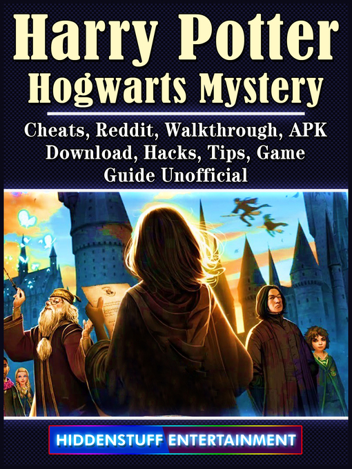 Cover image for Harry Potter Hogwarts Mystery, Cheats, Reddit, Walkthrough, APK, Download, Hacks, Tips, Game Guide Unofficial